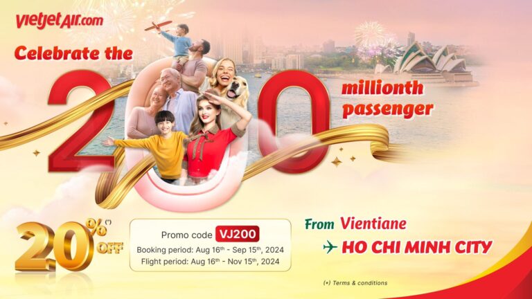VietJet ສະເຫຼີມສະຫຼອງຜູ້ໂດຍສານຄົບ 200 ລ້ານຄົນ ພ້ອມກັບໂປຣໂມຊັນສ່ວນຫຼຸດ 20% ໃນໜື່ງເດືອນທຸກເສັ້ນທາງ