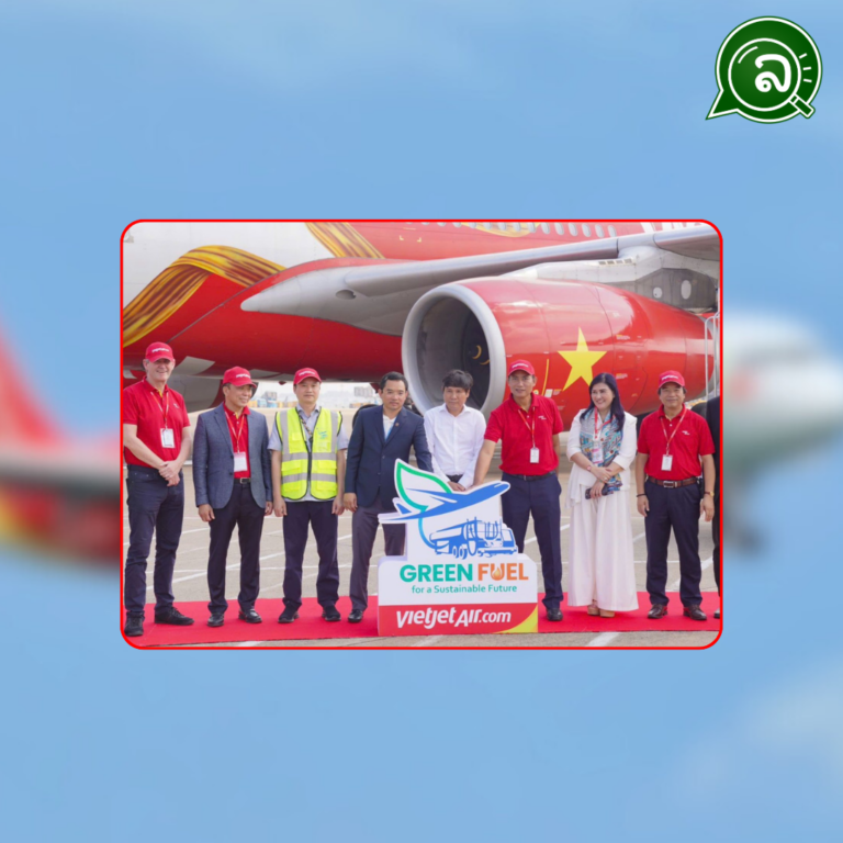 Vietjet ເປີດໂຕຖ້ຽວບິນເຊື້ອໄຟ ການບິນຍືນຍົງຖ້ຽວທໍາອິດຂອງຫວຽດນາມ