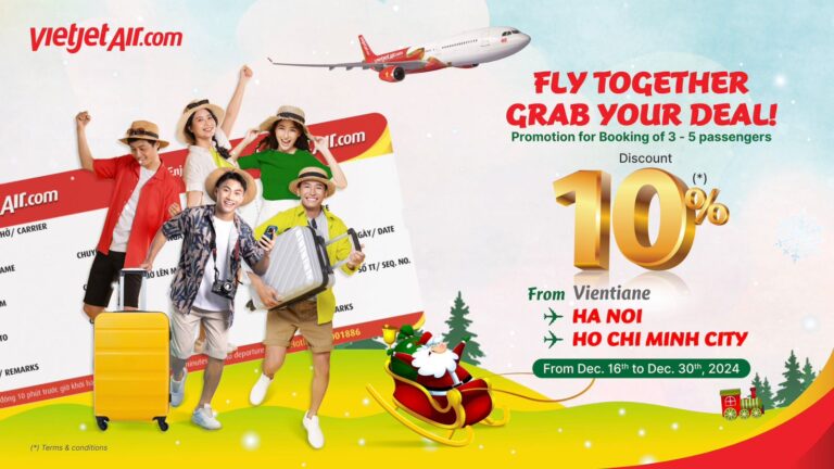 Vietjet ສະເໜີສ່ວນຫຼຸດ 10% ສໍາລັບການຈອງແບບກຸ່ມຈົນຮອດທ້າຍປີນີີ້.